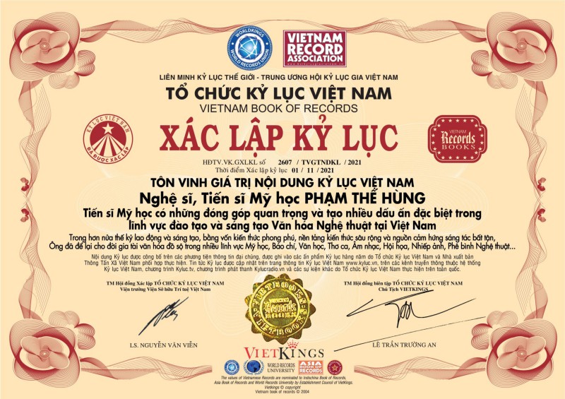 Bằng tôn vinh Giá trị Nội dung Kỷ lục vì thế Tổ chức Kỷ lục VN – VietKings trao tặng cho tới Tiến sĩ Mỹ học tập Thế Hùng.