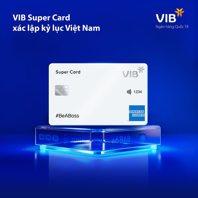  Super Card là một cột mốc quan trọng trong chiến lược cá nhân hóa, góp phần khẳng định vị thế dẫn đầu xu thế thẻ của VIB tại Việt Nam.